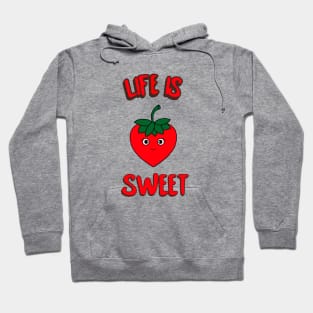 LIFE Is Sweet Strawberry Lover Hoodie